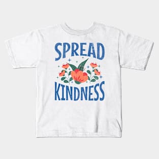 Spread kindness Kids T-Shirt